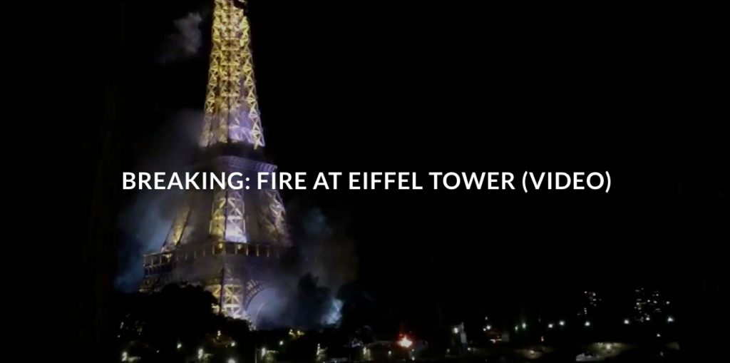 BREAKING FIRE AT EIFFEL TOWER VIDEO The Millennium Report   Screen Shot 2016 07 15 At 12.02.33 AM 1024x509 